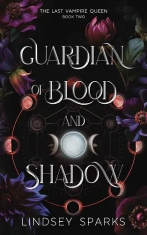 Guardian of Blood and Shadow (The Last Vampire Queen #2)