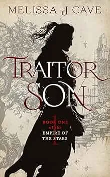 Traitor Son (the Empire of the Stars #1)