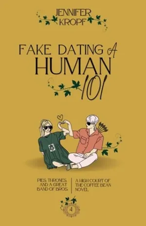Fake Dating a Human 101 (High Court of the Coffee Bean #4)
