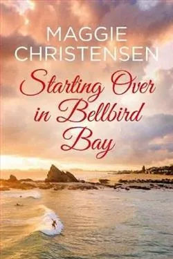 Starting Over in Bellbird Bay