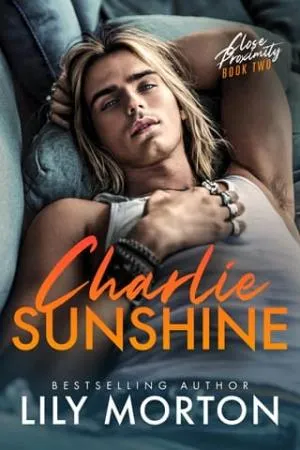 Charlie Sunshine (Close Proximity #2)