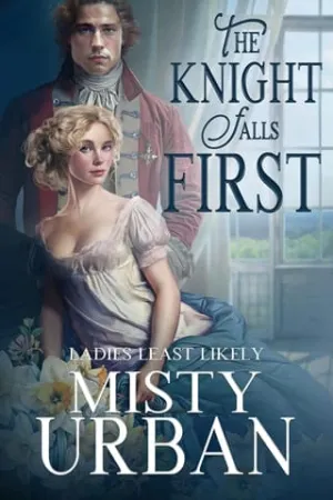 The Knight Falls First (Ladies Least Likely #7)