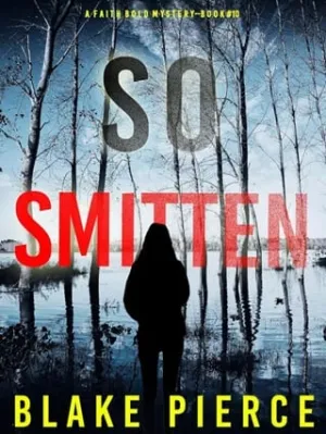 So Smitten (Faith Bold #10)