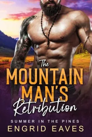The Mountain Man’s Retribution (Summer in the Pines #7)