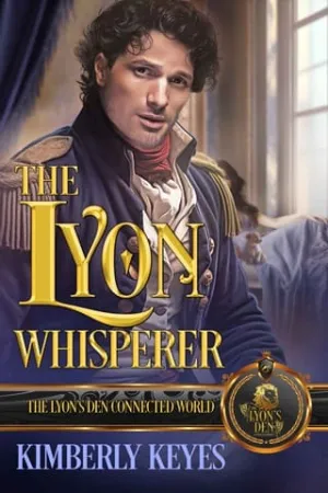 The Lyon Whisperer (The Lyon’s Den Connected World #79)