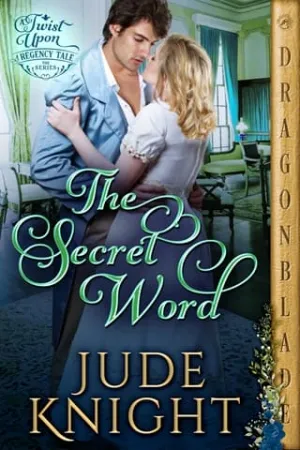 The Secret Word (Twist Upon a Regency Tale #10)
