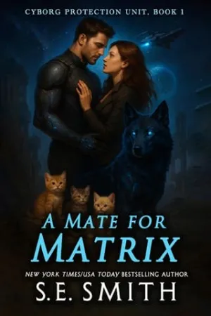A Mate For Matrix (Cyborg Protection Unit #1)