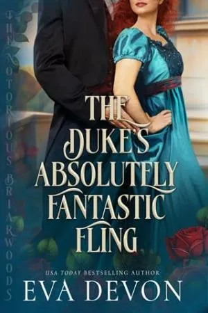 The Duke’s Absolutely Fantastic Fling (The Notorious Briarwoods #15)