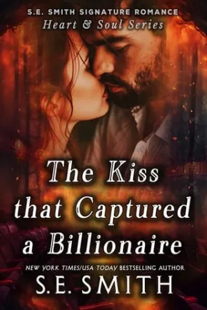 The Kiss that Captured a Billionaire (Heart & Soul #2)