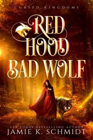 Red Hood, Bad Wolf (Cursed Kingdoms)