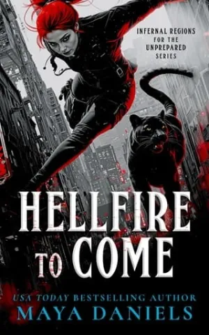 Hellfire to Come (Infernal Regions for the Unprepared #5)