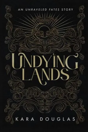 Undying Lands (Unraveled Fate #2.5)