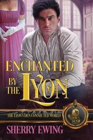 Enchanted by the Lyon (The Lyon’s Den Connected World #93)