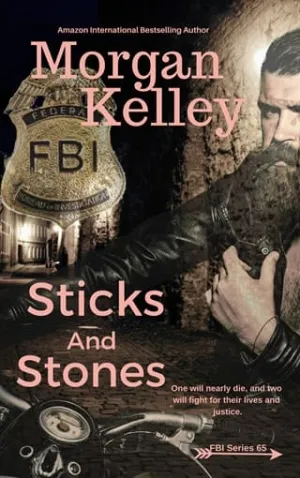 Sticks and Stones (FBI Romance/Thriller #65)