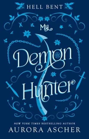 My Demon Hunter (Hell Bent #2)