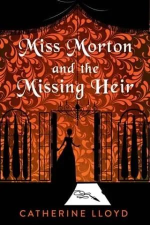 Miss Morton and the Missing Heir (A Miss Morton Mystery #4)