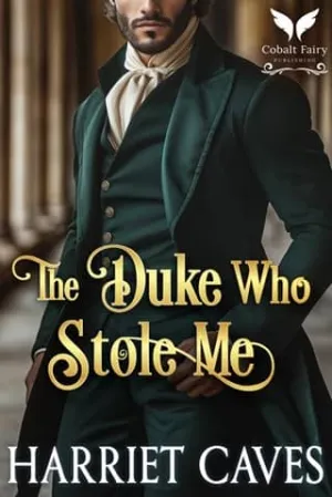 The Duke Who Stole Me (Stolen by the Duke #4)