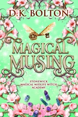 Magical Musing (Stonewick Magical Midlife Witch Academy #2)