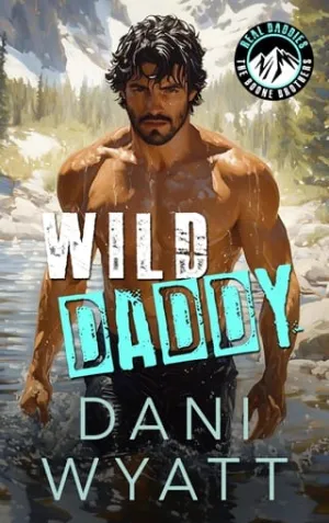 Wild Daddy (Real Daddies: Boone Brothers #2)