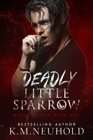 Deadly Little Sparrow (Mafia Bound Book 1)