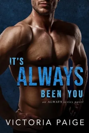 It’s Always Been You (Always #1)