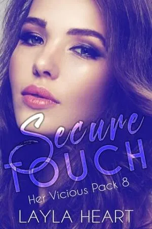 Secure Touch (Her Vicious Pack #8)
