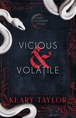Vicious and Volatile (Vengeance and Venom #2)