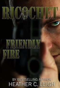 Cover of novel: Friendly Fire (Ricochet 2)