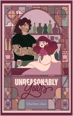 Unreasonably Yours