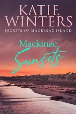 Mackinac Sunsets (Secrets of Mackinac Island 6)