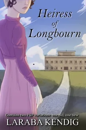 Heiress of Longbourn (Pride and Prejudice Variations)