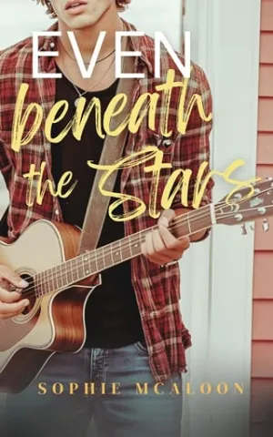 Even Beneath the Stars (Sandy Haven #4)