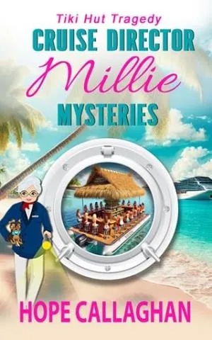 Tiki Hut Tragedy (Cruise Director Millie Mysteries #6)