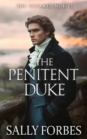 The Penitent Duke (The Untamed Nobles #1)