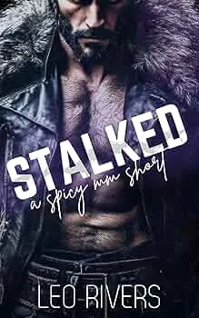 Stalked (Mating Run #3)