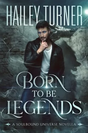 Born to Be Legends (Soulbound Universe)