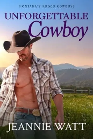 Unforgettable Cowboy (Montana’s Rodeo Cowboys #1)