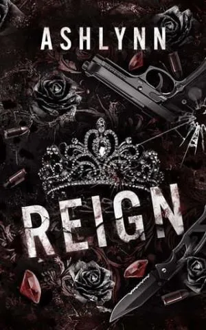 Reign (Kings of Chaos & Mayhem #8)