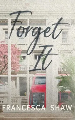 Forget It (The It Girls #2)