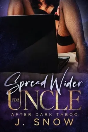 Spread Wider for Uncle (After Dark Taboo)