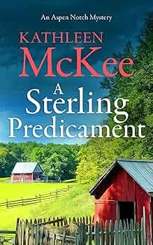 A Sterling Predicament (The Aspen Notch Mystery #9)