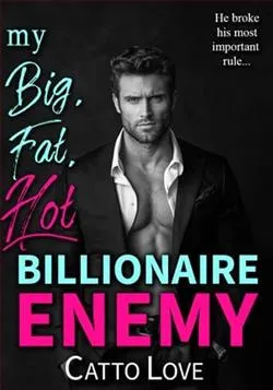 My Big, Fat, Hot Billionaire Enemy