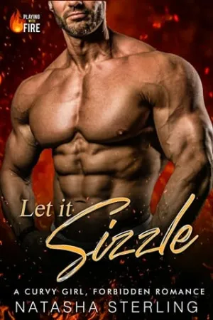 Let it Sizzle (Playing with Fire #3)