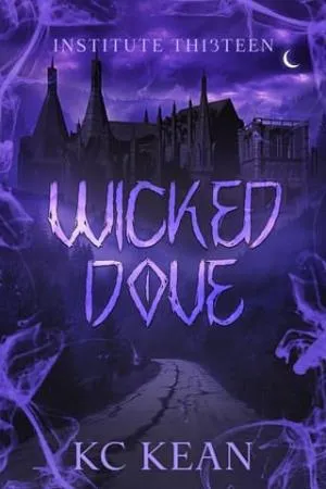 Wicked Dove (Institute Thirteen #1)