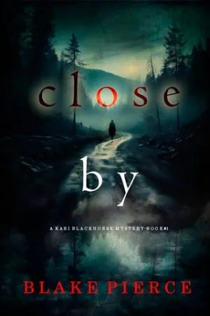 Close By (Kari Blackhorse #1)