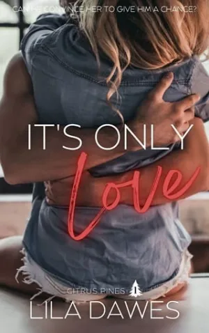 It’s Only Love (Citrus Pines #1)