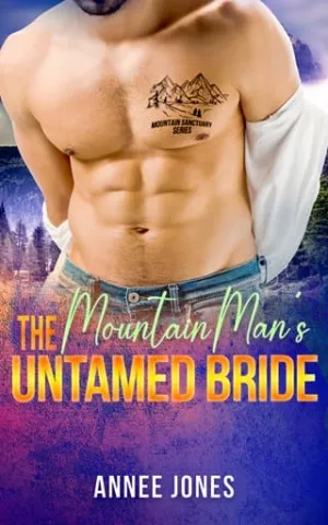 The Mountain Man’s Untamed Bride (Mountain Man Sanctuary #4)