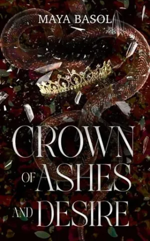 Crown of Ashes and Desire (Kingdom of Light #1)