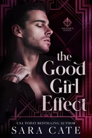 The Good Girl Effect (Salacious Legacy #1)