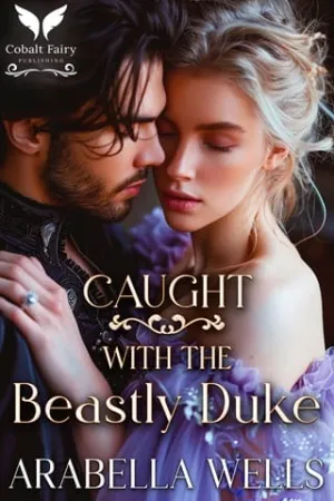 Caught with the Beastly Duke (Dangerous Dukes #3)